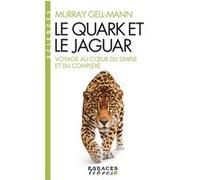 Le Quark et le jaguar (Espaces Libres - Sciences) Murray Gell Mann (Auteur), Gilles Minot (Traduction)