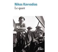 Nikos Kavvadias – Le quart – Roman – Poche – Gallimard