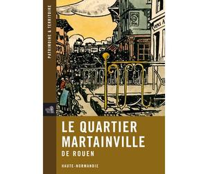 Le Quartier De Martainville De Rouen - REGION HAUTE NORMANDIE - Conseil Regional Haute Normandie - broché - Livre