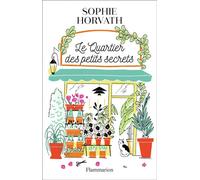 Sophie Horvath – Le Quartier des petits secrets