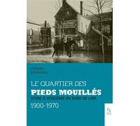 Le quartier des Pieds-Mouillés - Vivre à Vendôme en bord de Loir - Gérard Marmion - Nouvelles Editions Sutton - broché - Roman