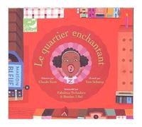 Le Quartier Enchantant