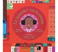 Le Quartier enchantant Claude Sicre (Chants), Tom Schamp (Illustration)