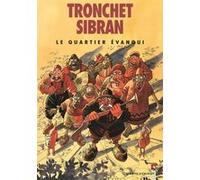 Le Quartier évanoui Anne Sibran (Auteur), Didier Tronchet (Dessinateur)