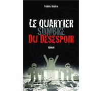 Le Quartier Sombre Du Désespoir