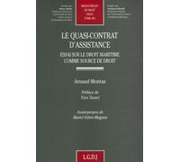 Le Quasi-Contrat D'assistance - Essai Sur Le Droit Maritime Comme Source De Droit