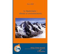 Le Quaternaire : climats et environnements - Alain Giret - L'harmattan - broché - Essai