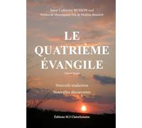 Le Quatrieme Evangile (Saint Jean): Nouvelle traduction - nouvelles découvertes
