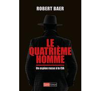 Le Quatrième Homme - Un espion russe à la CIA