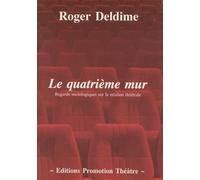 Le Quatrième Mur - Regards Sociologiques Sur La Relation Théâtrale