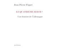 Le Quatrième Reich ?: Histoire d'une rivalité