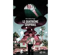 Le Quatrième Soupirail: Nouvelle édition