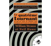 Le quatrième tournant Ce que les cycles de l'histoire nous enseignent sur l'avenir de notre société - William Strauss - Valor Eds - broché - Essai