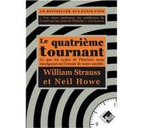 Le quatrième tournant William Strauss (Auteur), Neil Howe (Auteur)