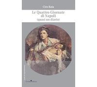 Le Quattro Giornate di Napoli (quasi un diario)