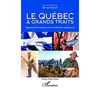 Le Québec à grands traits – Regard panoramique sur la civilisation québécoise
