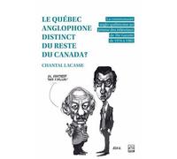 Le quebec anglophone distinct du reste du canada ? - Chantal Lacasse - Presses De L'universite Laval - broché - Essai