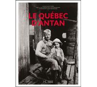 Le Québec d'antan - Jacques Saint-Pierre - Hc Eds - relié - Beau livre