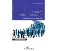 Le Québec, terre d'hospitalité ? Pierre Hurteau (Auteur)