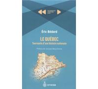 Le Québec - Tournants D'une Histoire Nationale