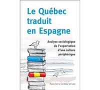 Le Québec traduit en Espagne María Sierra Córdoba Serrano (Auteur)