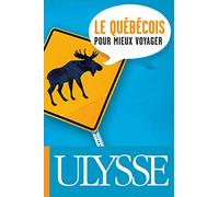 Le quebecois pour mieux voyager