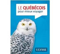 Collectif – Le québécois pour mieux voyager