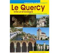 Le Quercy Entre Lot et Dordogne - Michel Cassan - Gisserot Editions - broché - Guide