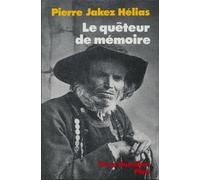 Le quêteur de mémoire: Quarante ans de recherche sur les mythes et la civilisation bretonne