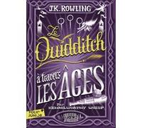 Le Quidditch à travers les âges J.K. Rowling (Auteur), Jean-François Ménard (Traduction)