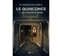 Le quinconce T2 Les faubourgs de l'enfer - Charles Palliser - Libretto - broché - Roman