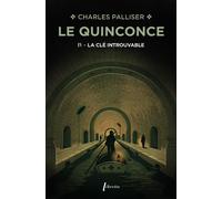 Le quinconce T4 La clé introuvable - Charles Palliser - Libretto - broché - Roman