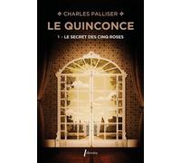 Le quinconce T5 Le secret des cinq roses - Charles Palliser - Libretto - broché - Roman