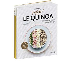 Le quinoa et autres graines pleines d'énergie - j'adore