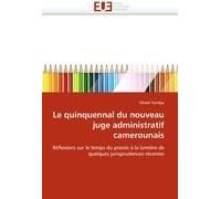 Le Quinquennal Du Nouveau Juge Administratif Camerounais