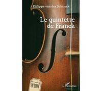 Le quintette de Franck - Philippe van der Schrieck - L'harmattan - broché - Théâtre