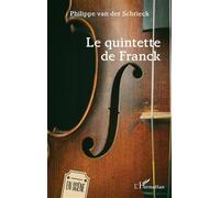 Le quintette de Franck - Philippe Van der Schrieck - L'harmattan - broché - Théâtre