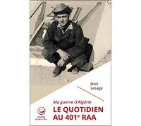 Le quotidien au 401e RAA - Ma guerre d'Algérie