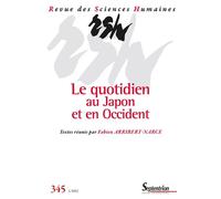 Revue Des Sciences Humaines, N° 345/Janvier-Mars 2022 - Le Quotidien Au Japon Et En Occident