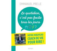 Le quotidien, c'est pas facile tous les jours - Douze drôles - Emmanuel Prelle - Wombat - broché - Anthologie
