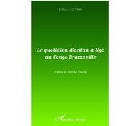 Le quotidien d'antan à Ngo au Congo-Brazzaville - Célestin Guebo - L'harmattan - broché - Essai