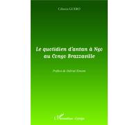 Le quotidien d'antan à Ngo au Congo-Brazzaville - Célestin Guebo - L'harmattan - broché - Essai