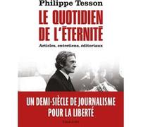 Le Quotidien de l'Éternité Philippe Tesson (Auteur)