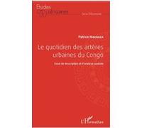 Le Quotidien Des Artères Urbaines Du Congo - Essai De Description Et D'analyse Spatiale