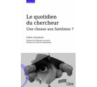 Le quotidien du chercheur Une chasse aux fantômes ? - Cedric Gaucherel - Quae - broché - Essai