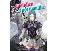 Le quotidien d'une épée maudite T02