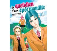 Le quotidien d'une épée maudite T03 - Nikiichi Tobita - Mana Books - broché - Manga