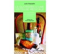 Le quotidien d'une visiteuse médicale Julie Wasselin (Auteur)