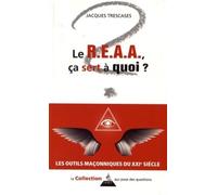Le R.E.A.A. ça sert à quoi ? - Jacques Trescases - Dervy-Livres - broché - Essai