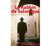 Le Rabbin de Salonique - Michèle Kahn - Rocher Eds Du - broché - Roman